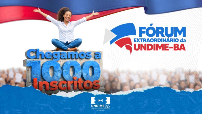 Fórum Extraordinário da Undime Bahia: Mais de Mil Inscritos Focados na Educação Pública Fórum Extraordinário da Undime Bahia: Mais de Mil Inscritos Focados na Educação Pública